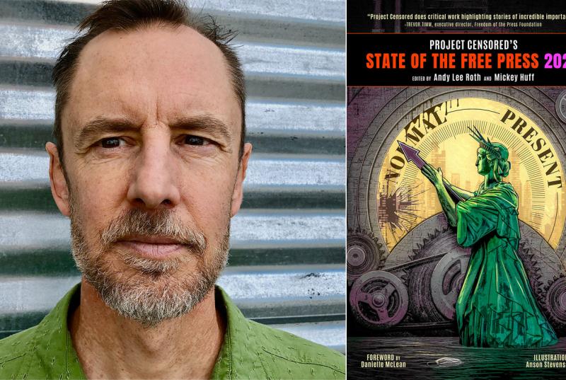 A headshot of Andy Lee Roth on the left and the cover of Project Censored's State of the Free Press 2022 on the right.